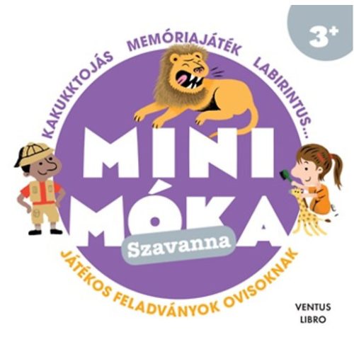 Mini móka: Szavanna /Játékos feladványok ovisoknak - kakukktojás, memóriajáték, labirintus