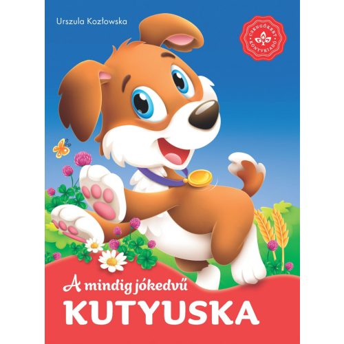 A mindig jókedvű kutyuska - Kedvenc állatmeséim