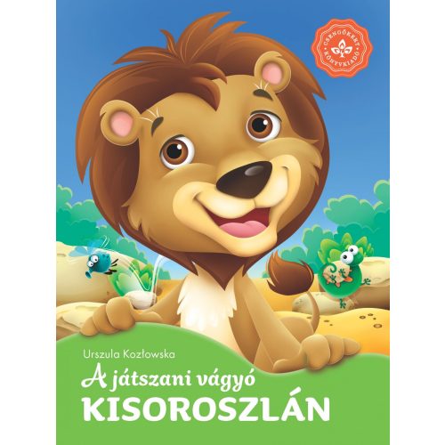 A játszani vágyó kisoroszlán - Kedvenc állatmeséim