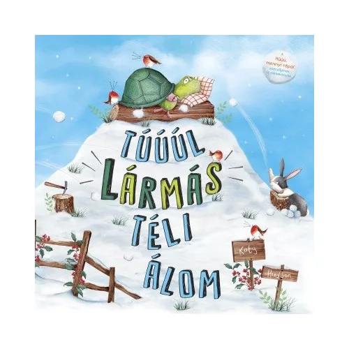 Túúúl lármás téli álom