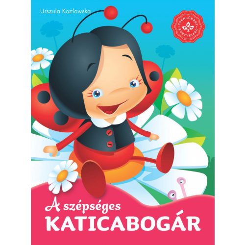 A szépséges katicabogár - Kedvenc állatmeséim