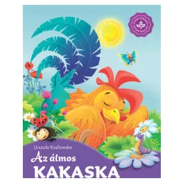 Az álmos kakaska - Kedvenc állatmeséim