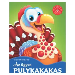 Az ügyes pulykakakas - Kedvenc állatmeséim