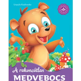 A rakoncátlan medvebocs - Kedvenc állatmeséim