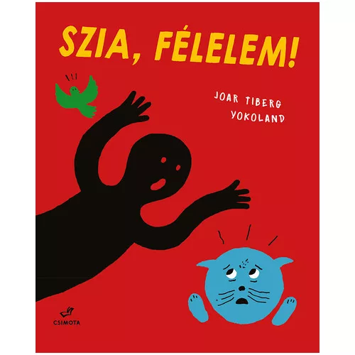 Szia, Félelem!