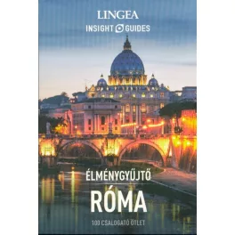 Róma - Élménygyűjtő /100 csalogató ötlet