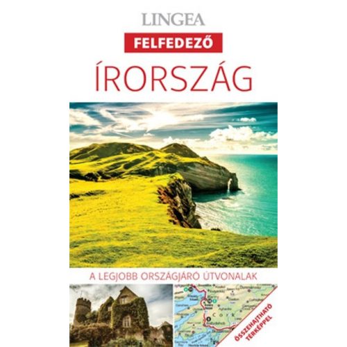 Írország - Lingea felfedező /A legjobb városnéző útvonalak összehajtható térképpel