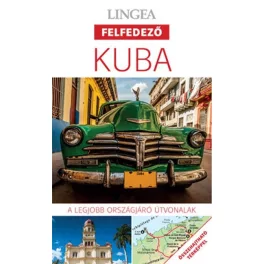   Kuba - Lingea felfedező /A legjobb városnéző útvonalak összehajtható térképpel