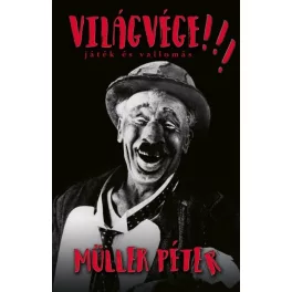 VILÁGVÉGE !!! - Játék és vallomás