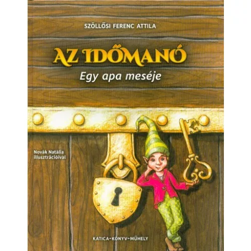 Az időmanó - Egy apa meséje