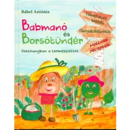 Babmanó és Borsótündér - Öszhangban a természettel