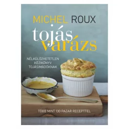   Tojásvarázs - Nélkülözhetetlen kézikönyv tojásimádóknak