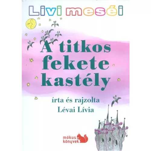 A TITKOS FEKETE KASTÉLY /LIVI MESÉI