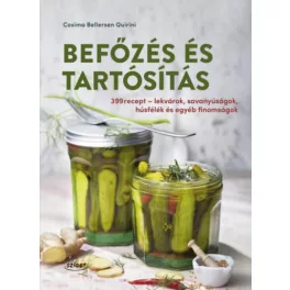   Befőzés és tartósítás - 399 recept - lekvárok, savanyúságok, húsfélék és egyéb finomságok