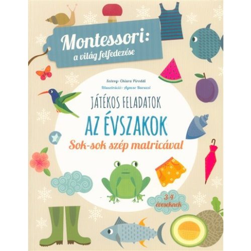 Az évszakok - Montessori: A világ felfedezése - Sok-sok szép matricával