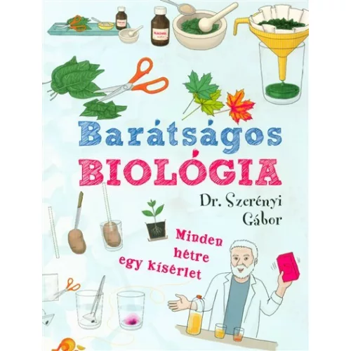 Barátságos biológia /Minden hétre egy kísérlet