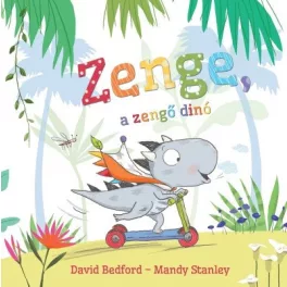 Zenge, a zengő dinó