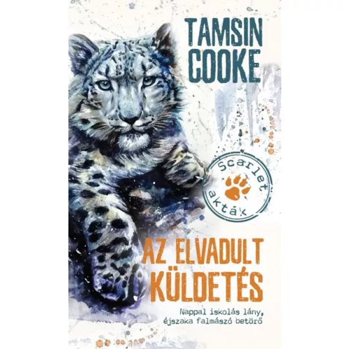 Az elvadult küldetés - Scarlet-akták /Nappal iskolás lány, éjszaka falmászó betörő