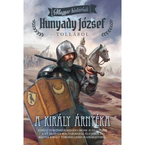 A király árnyéka /Magyar históriák