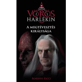 A megtévesztés királysága - A vörös harlekin 2.