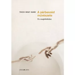 A párbeszéd művészete - Út a megbékéléshez