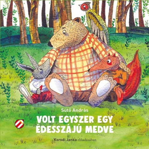 Volt egyszer egy édesszájú medve - Fülbemászó gyerekirodalom a Cerkabellától - Hangoskönyv