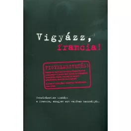 Vigyázz, francia!