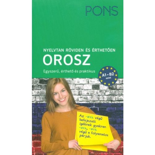 PONS Nyelvtan röviden és érthetően - Orosz - A1-B2 szint