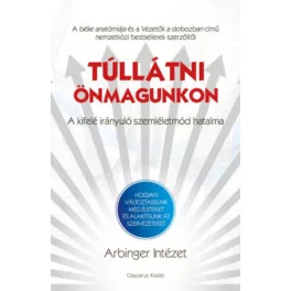  Túllátni önmagunkon /A kifelé irányuló szemléletmód hatalma