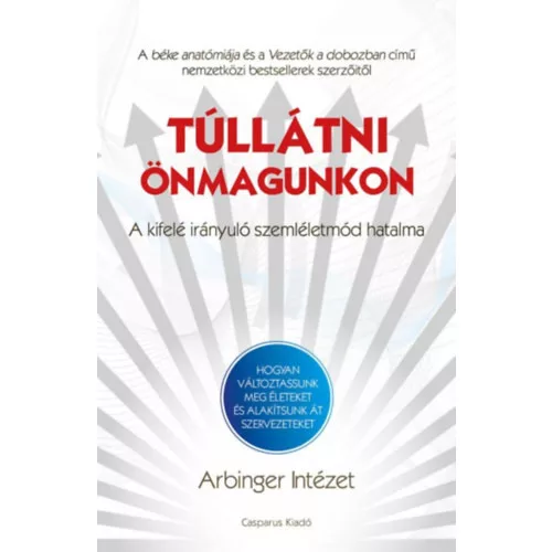 Túllátni önmagunkon /A kifelé irányuló szemléletmód hatalma