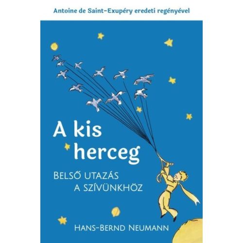 A kis herceg - Belső utazás a szívünkhöz