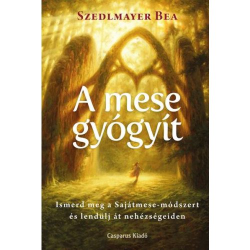 A mese gyógyít - Ismerd meg a Sajátmese-módszert és lendülj át nehézségeiden