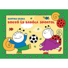 Bogyó és Babóca sportol (új kiadás)