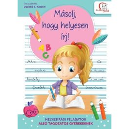   Másolj, hogy helyesen írj! - Helyesírási feladatok alsó tagozatos gyerekeknek - Tudatos Szülő