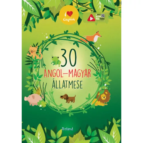 30 angol-magyar állatmese - I love English (új kiadás)