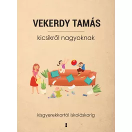 Kicsikről nagyoknak - Kisgyerekkortól iskoláskorig