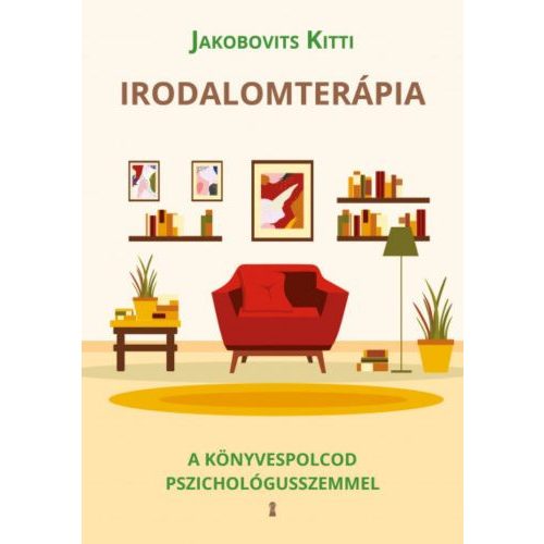 Irodalomterápia - A könyvespolcod pszichológusszemmel