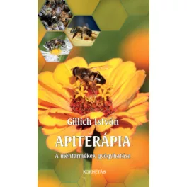 Apiterápia - A méhtermékek gyógyhtása