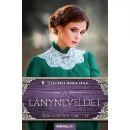 A lánynevelde 1. - Riva nővérek-sorozat