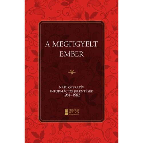 A megfigyelt ember 2. - Napi Operatív Információs Jelentések 1981-1982