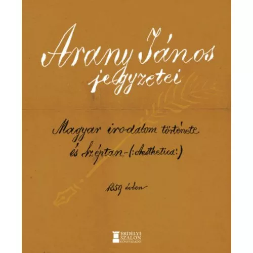 Arany János jegyzetei - A magyar irodalom története és Aesthetica 1859