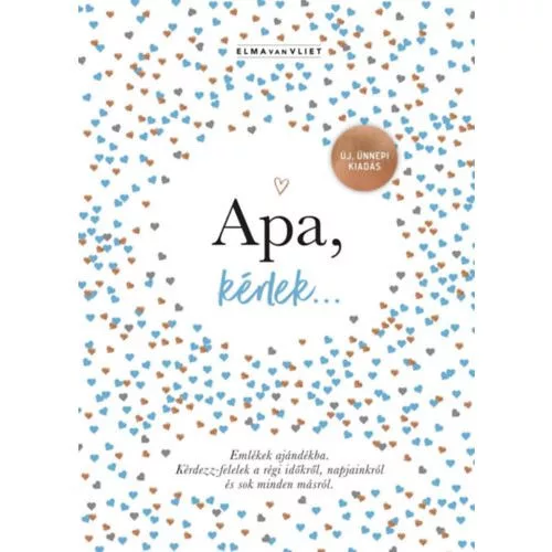 Apa, kérlek… - Emlékek ajándékba
