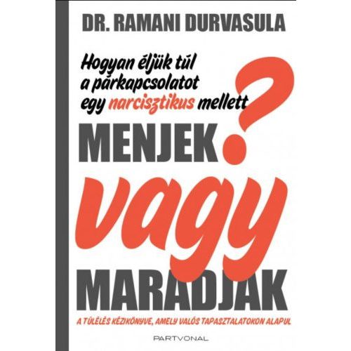 Menjek vagy maradjak? - Hogyan éljük túl a párkapcsolatot egy narcisztikus mellett?