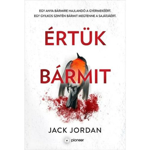 Értük bármit