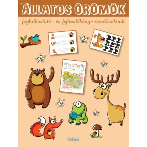 Állatos örömök - Foglalkoztató- és fejlesztőkönyv óvodásoknak