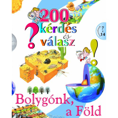 200 kérdés és válasz - Bolygónk, a Föld