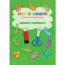   Vágj és ragassz! - Finommotorika játékosan: Készíts dinókat!