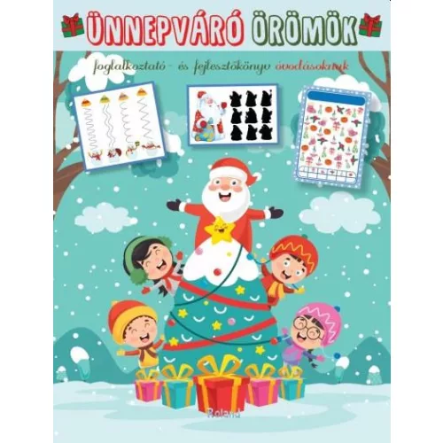 Ünnepváró örömök - Foglalkoztató- és fejlesztőkönyv óvodásoknak §K
