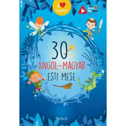 30 angol-magyar esti mese - I love English (új kiadás)