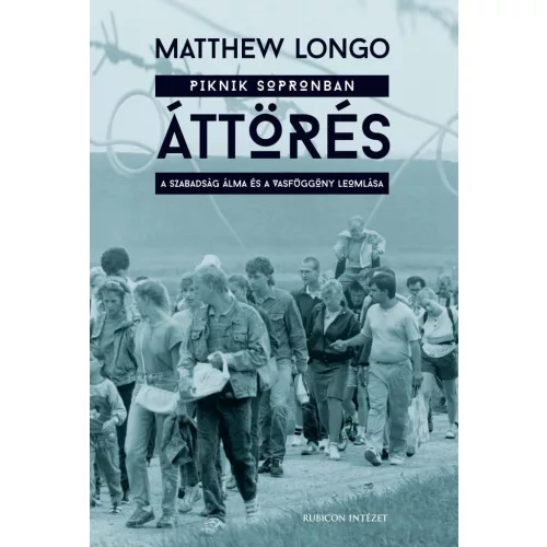 Áttörés - A szabadság álma és a vasfüggöny leomlása